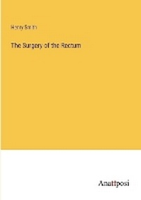 Enlarge image Cover: The Surgery of the Rectum - Anatiposi Verlag