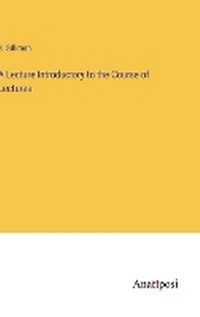 Enlarge image Cover: A Lecture Introductory to the Course of Lectures - Anatiposi Verlag