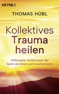 Cover: Kollektives Trauma heilen - Heyne