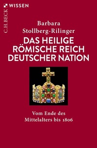 Abbildung von: Das Heilige Römische Reich Deutscher Nation - C.H.BECK