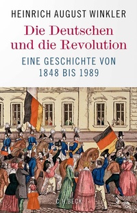 Abbildung von: Die Deutschen und die Revolution - C.H. Beck