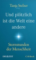 Cover: Und pl&ouml;tzlich ist die Welt eine andere - C.H.BECK