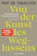 Cover: Von der Kunst des Weglassens - Goldmann