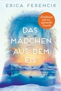 Cover: Das M&auml;dchen aus dem Eis - Goldmann