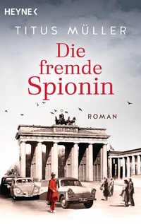 Abbildung von: Die fremde Spionin - Heyne