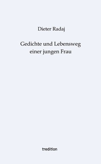 Abbildung von: Gedichte und Lebensweg einer jungen Frau - tredition