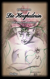 Abbildung von: Die Herzheilerin - und andere Grausamkeiten - tredition