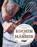 Cover: Kochen f&uuml;r M&auml;nner - &Uuml;ber 50 einfache aber raffinierte Rezepte - Bassermann