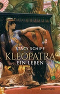 Abbildung von: Kleopatra. Ein Leben - Der Bestseller von Pulitzerpreisträgerin Stacy Schiff! - Bassermann
