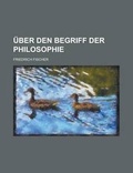 Cover: Uber Den Begriff Der Philosophie - Rarebooksclub.com