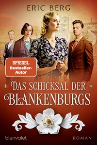 Abbildung von: Das Schicksal der Blankenburgs - Blanvalet