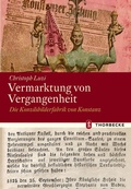 Bild: Vermarktung von Vergangenheit - Jan Thorbecke Verlag