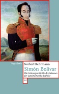 Abbildung von: Simón Bolívar - Wagenbach