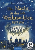 Cover: Die Nacht, in der ich Weihnachten rettete - arsEdition