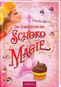 Abbildung von: Das Vermächtnis der Schokomagie (Schokomagie 2) - arsEdition
