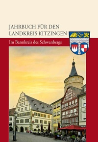 Abbildung von: Jahrbuch für den Landkreis Kitzingen 2023 - J.H.Röll Verlag