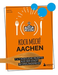 Abbildung von: Koch mich! Aachen - Das Kochbuch - Edition Wannenbuch