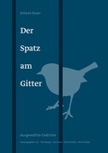 Cover: Der Spatz am Gitter - Erinnern f&uuml;r die Zukunft e.V.