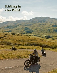 Abbildung von: Riding In The Wild - Die Gestalten Verlag