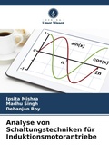 Cover: Analyse von Schaltungstechniken fuer Induktionsmotorantriebe - Verlag Unser Wissen