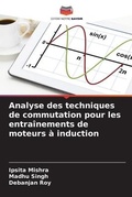 Cover: Analyse des techniques de commutation pour les entrainements de moteurs a induction - Editions Notre Savoir