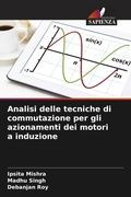 Cover: Analisi delle tecniche di commutazione per gli azionamenti dei motori a induzione - Edizioni Sapienza