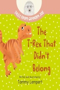 Cover: The T-Rex that Didn't Belong (Tales From Grandpa Joe, #1) - Tammy Lempert