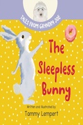 Cover: The Sleepless Bunny (Tales From Grandpa Joe, #2) - Tammy Lempert