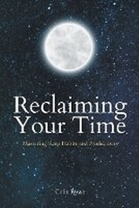 Enlarge image Cover: Reclaiming Your Time - Starfelia Ltd
