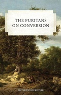Cover: The Puritans on Conversion - Soli Deo Gloria Ministries