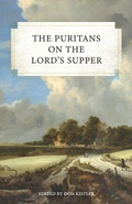 Cover: The Puritans on the Lord's Supper - Soli Deo Gloria Ministries