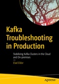 Abbildung von: Kafka Troubleshooting in Production - Apress