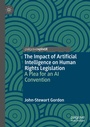 Cover: The Impact of Artificial Intelligence on Human Rights Legislation - Palgrave Macmillan