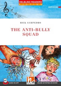 Abbildung von: Helbling Readers Red Series, Level 2 / The Anti-bully Squad - Helbling