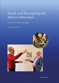 Abbildung von: Musik und Bewegung mit älteren Menschen - Reichert Verlag