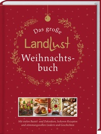Abbildung von: Das große Landlust-Weihnachtsbuch - Landwirtschaftsverlag