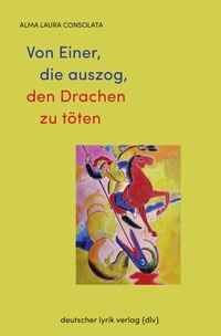 Abbildung von: Von Einer, die auszog, den Drachen zu töten - Fischer, Karin