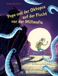 Cover: Pepe und der Oktopus auf der Flucht vor der M&uuml;llmafia - Gerstenberg
