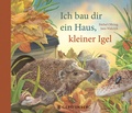 Cover: Ich bau dir ein Haus, kleiner Igel - Gerstenberg