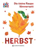 Cover: Die kleine Raupe Nimmersatt - Herbst - Gerstenberg