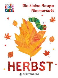 Abbildung von: Die kleine Raupe Nimmersatt - Herbst - Gerstenberg