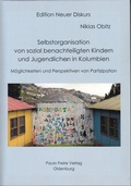 Cover: Selbstorganisation von sozial benachteiligten Kindern und Jugendlichen in Kolumbien - Paulo Freire Verlag