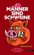 Cover: Alle M&auml;nner sind Schweine - echomedia buchverlag