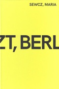 Cover: Jetzt, Berlin - Spector Books
