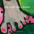 Cover: Die Kraft der Farben - comebeck limited
