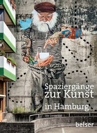 Abbildung von: Spaziergänge zur Kunst in Hamburg - Belser Reise