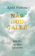 Cover: N&aring;r Gud taler - BoD - Books on Demand - D&auml;nemark