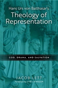 Abbildung von: Hans Urs Von Balthasar's Theology of Representation - University of Notre Dame Press