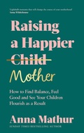 Cover: Raising A Happier Mother - Penguin Life