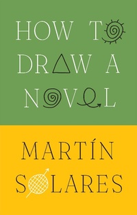 Enlarge image Cover: How to Draw a Novel - Grove Press